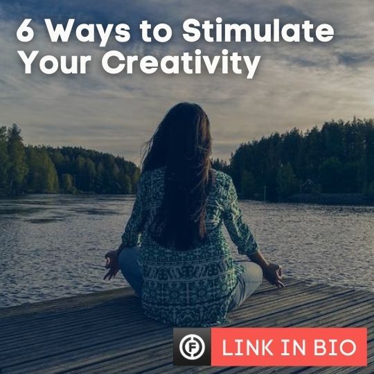 6 Ways to Stimulate Creativity
