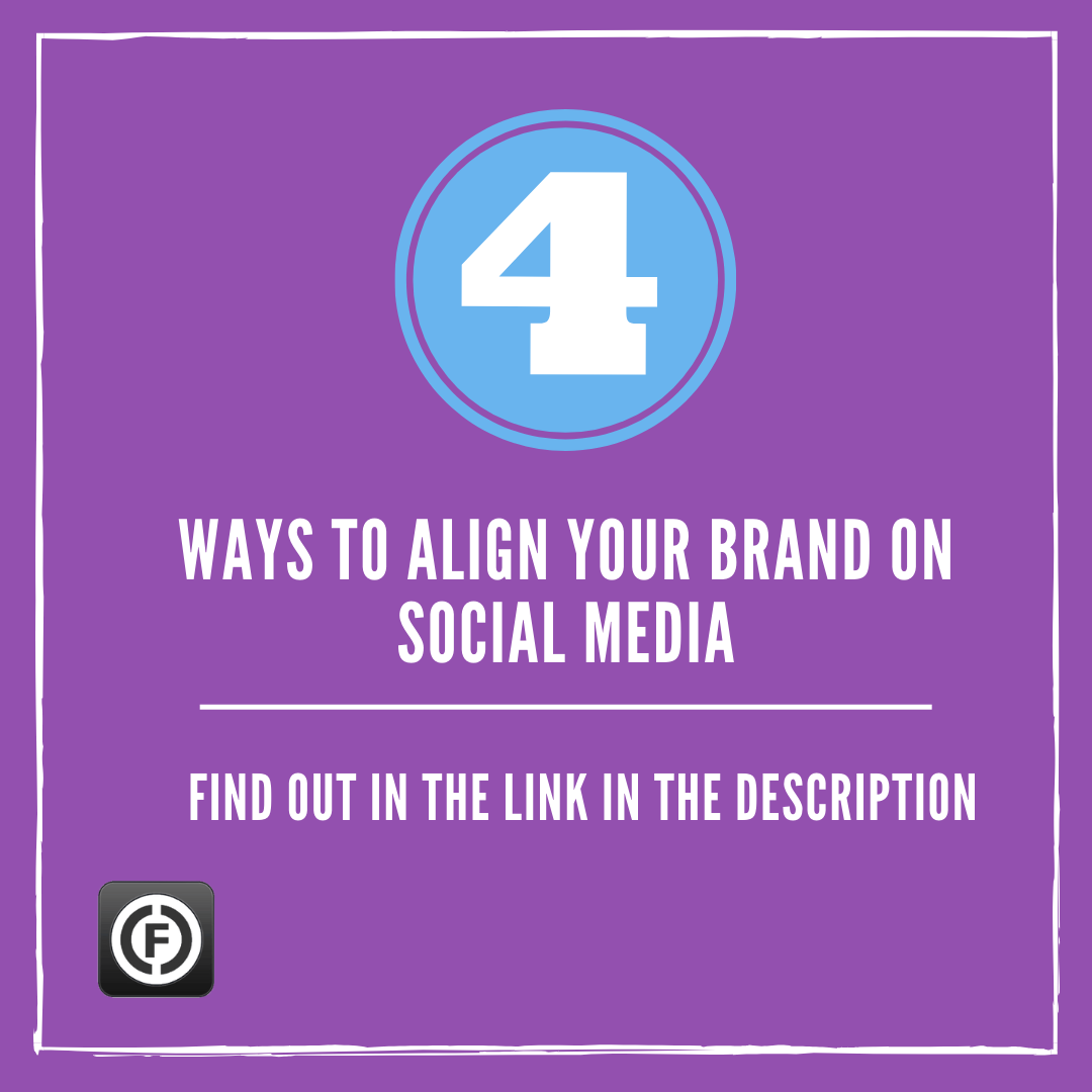 4 Ways to Align Your Brand on Social Media